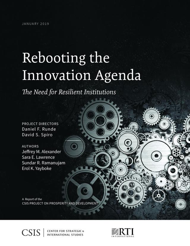 Rebooting the Innovation Agenda by Daniel F. Runde, David S. Spiro, Erol K. Yaboke, Jeffrey M. Alexander