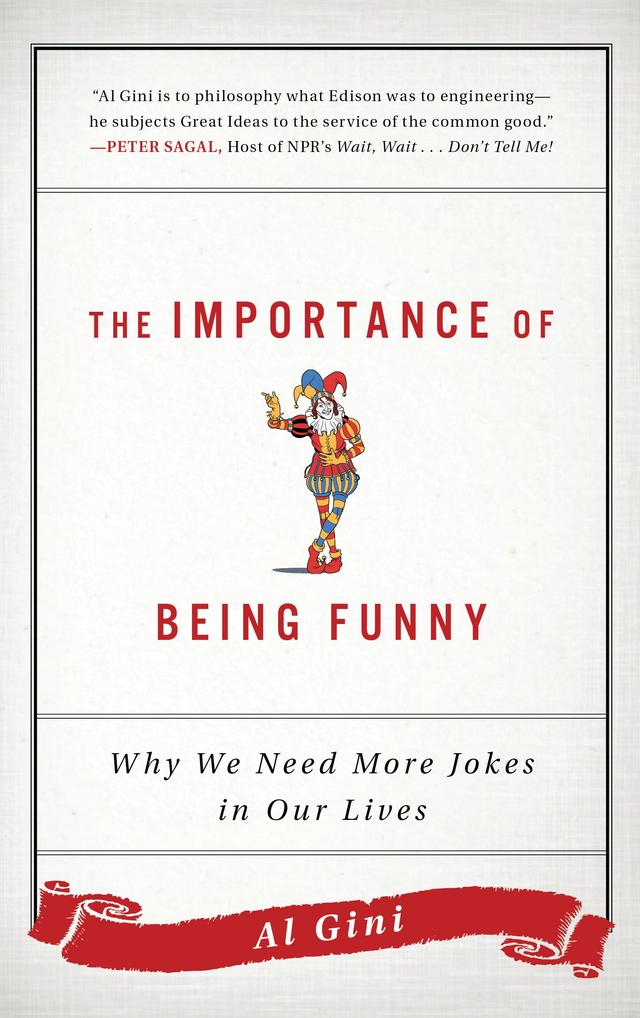The Importance of Being Funny by Al Gini
