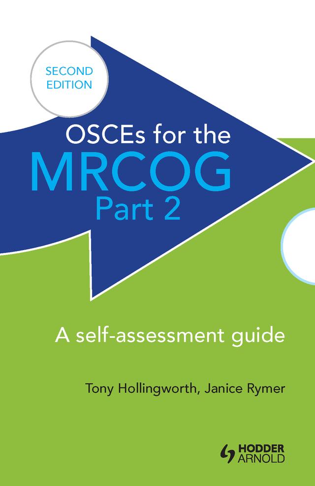 OSCEs for the MRCOG Part 2: A Self-Assessment Guide by Antony Hollingworth, Janice Rymer