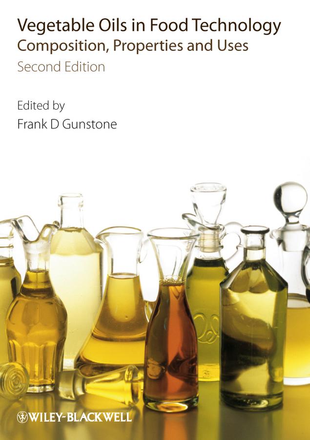 Vegetable Oils in Food Technology by Frank Gunstone