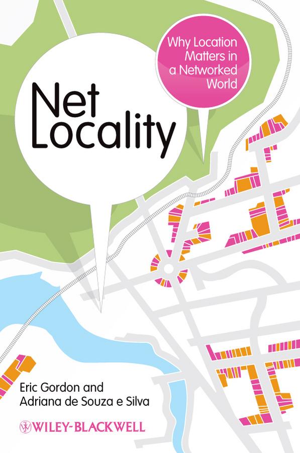 Net Locality by Adriana de Souza e Silva, Eric Gordon