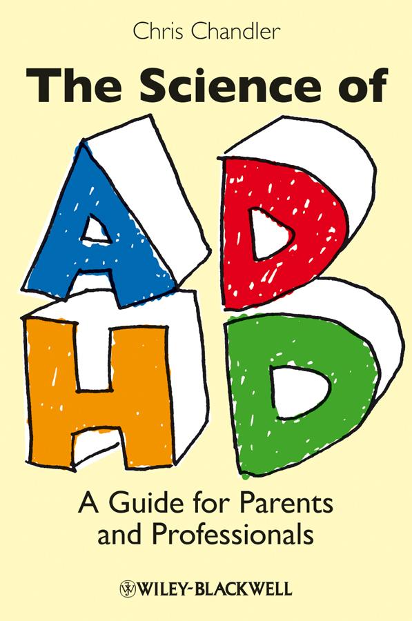 The Science of ADHD by Chris Chandler