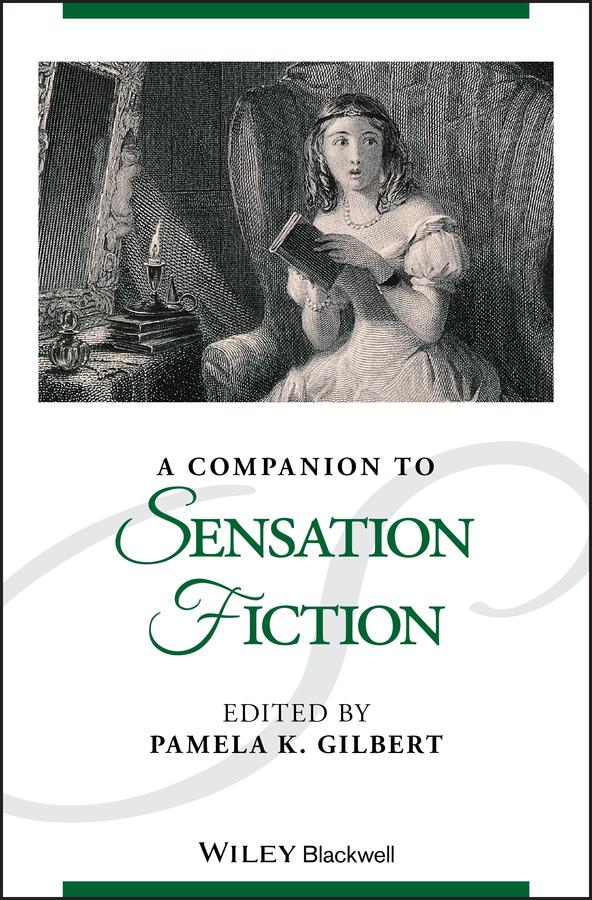A Companion to Sensation Fiction by Pamela K. Gilbert
