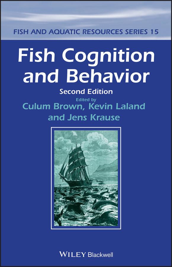 Fish Cognition and Behavior by Culum Brown, Jens Krause, Kevin Laland