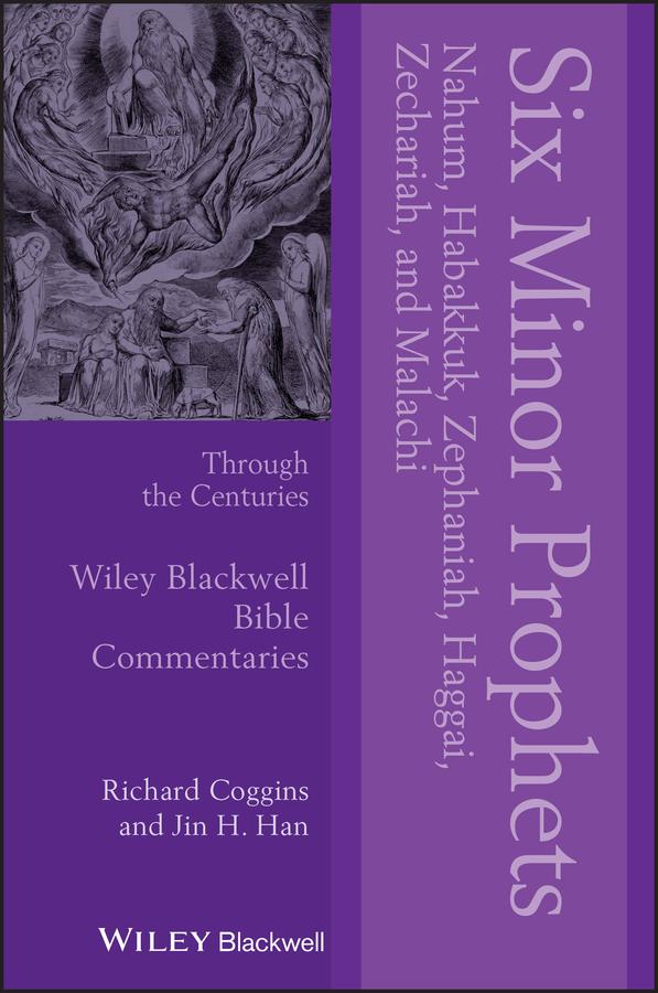 Six Minor Prophets Through the Centuries by Jin H. Han, Richard J. Coggins
