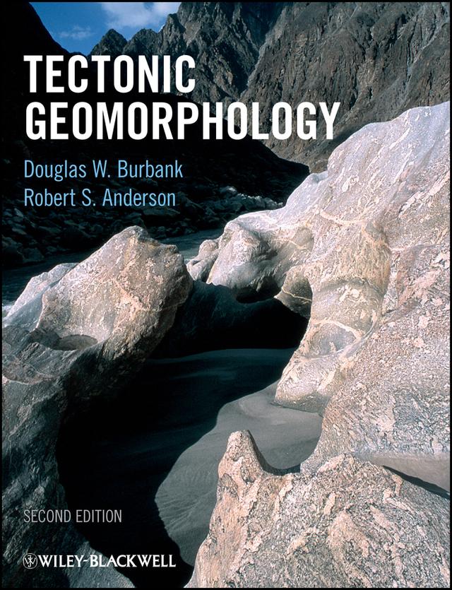 Tectonic Geomorphology by Douglas W. Burbank, Robert S. Anderson