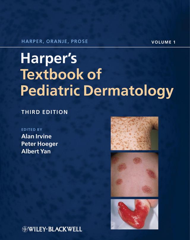 Harper's Textbook of Pediatric Dermatology by Alan D. Irvine, Albert C. Yan, Peter H. Hoeger