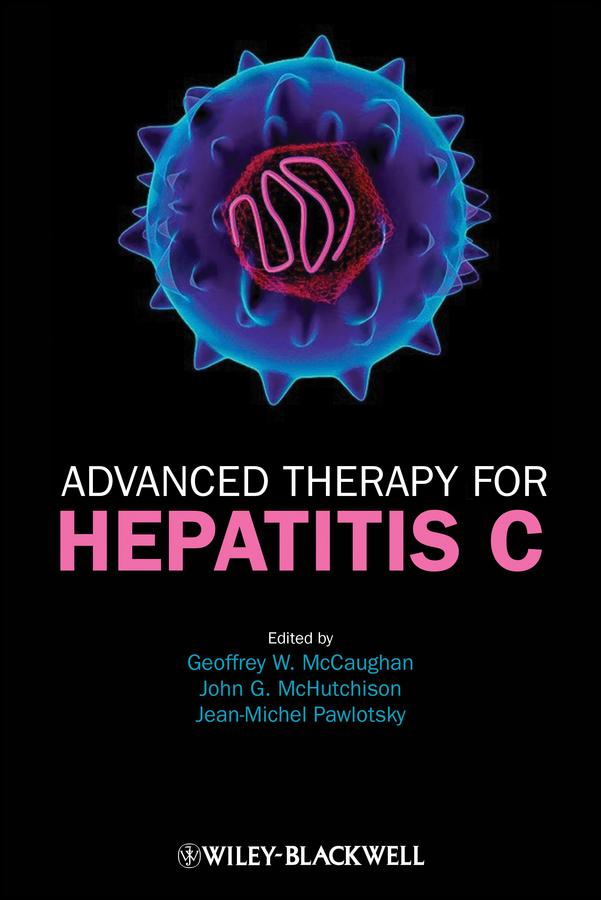 Advanced Therapy for Hepatitis C by Geoffrey W. McCaughan, Jean-Michel Pawlotsky, John McHutchison