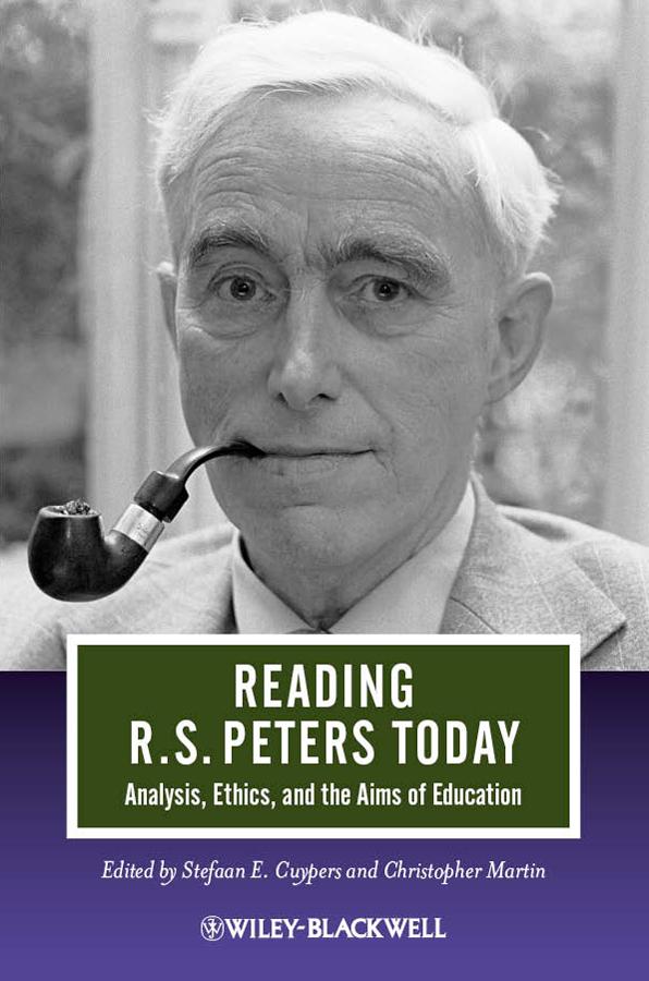 Reading R. S. Peters Today by Christopher Martin, Stefaan E. Cuypers