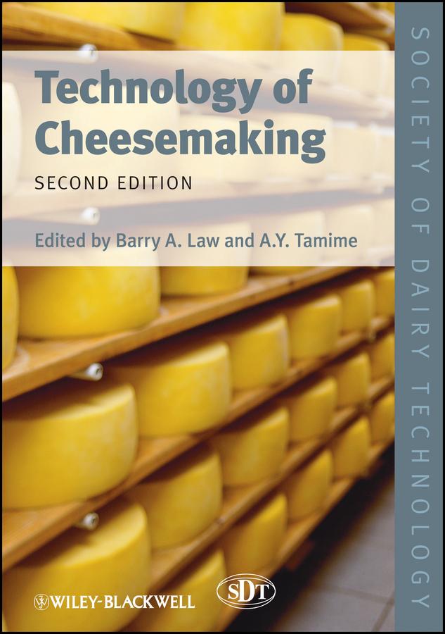 Technology of Cheesemaking by Adnan Y. Tamime, Barry A. Law