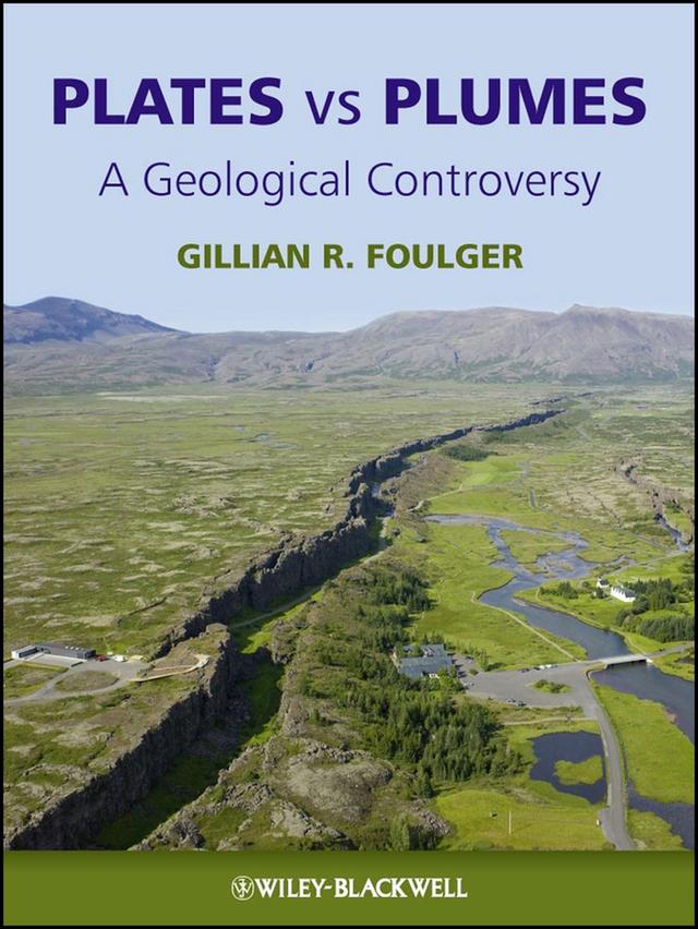 Plates vs Plumes by Gillian R. Foulger