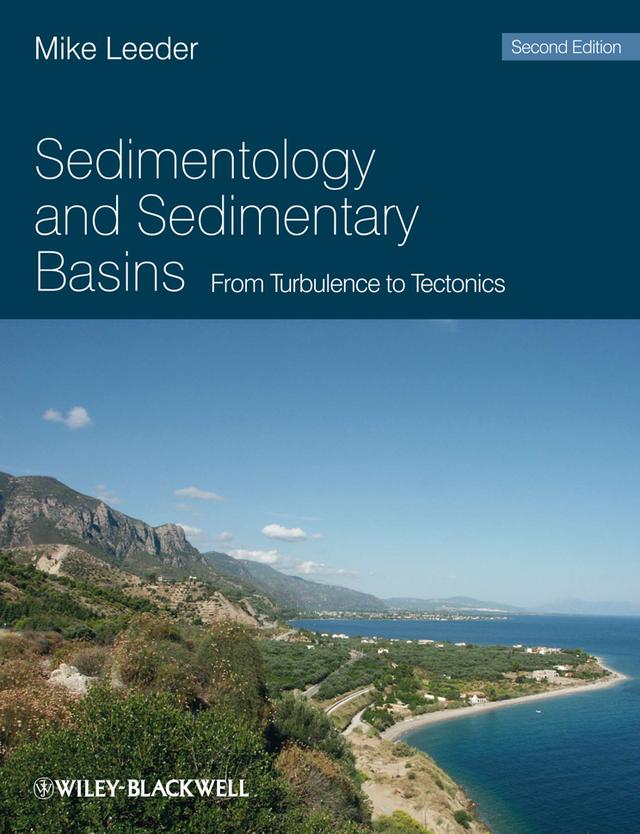 Sedimentology and Sedimentary Basins by Mike R. Leeder