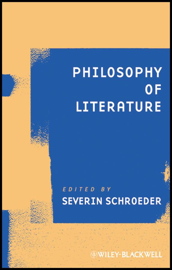 Philosophy of Literature by Severin Schroeder