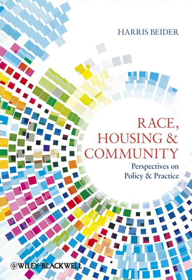 Race, Housing and Community by Harris Beider