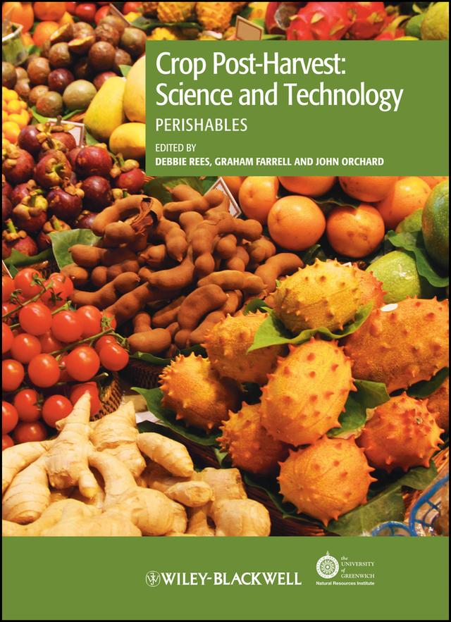 Crop Post-Harvest: Science and Technology, Volume 3 by Debbie Rees, Graham Farrell, John Orchard