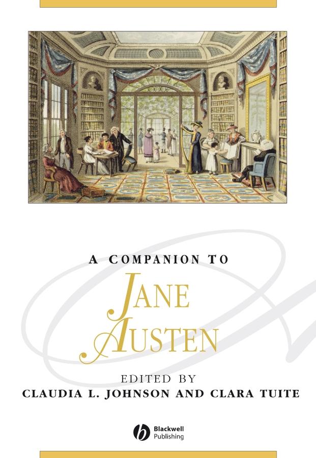A Companion to Jane Austen by Clara Tuite, Claudia L. Johnson