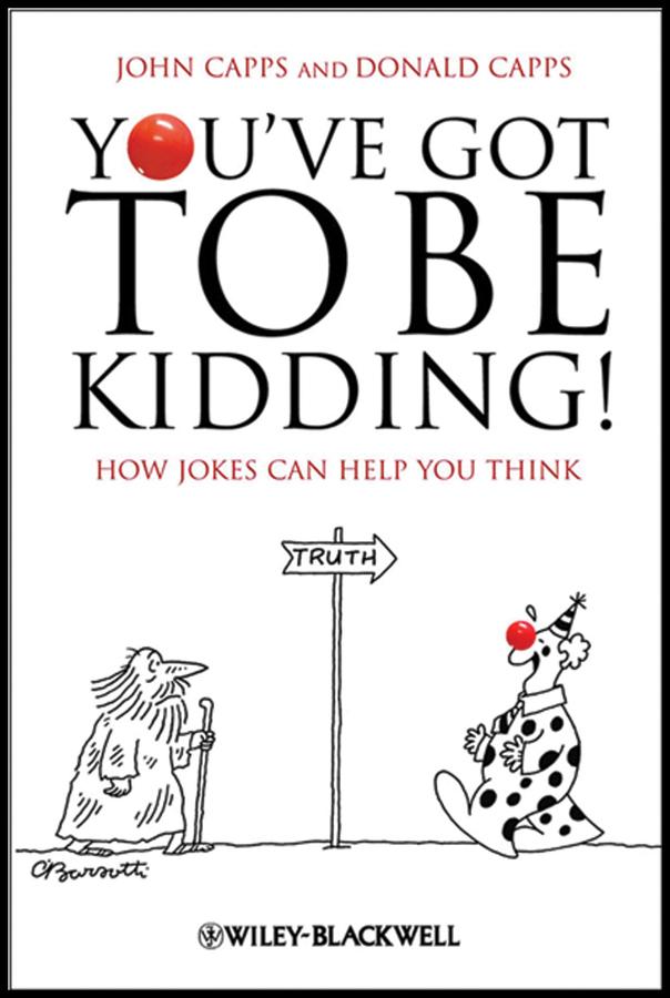 You've Got To Be Kidding! by Donald Capps, John Capps