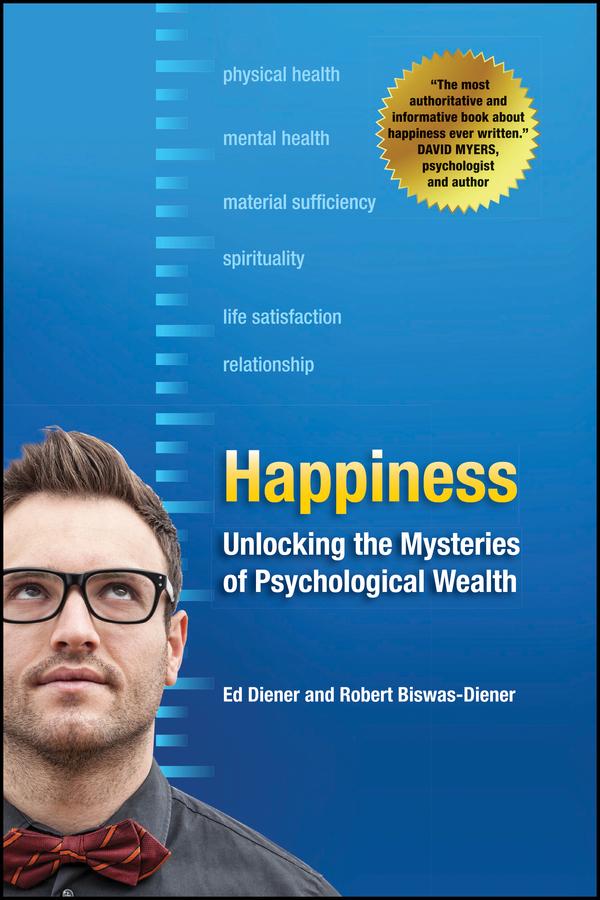 Happiness by Ed Diener, Robert Biswas-Diener