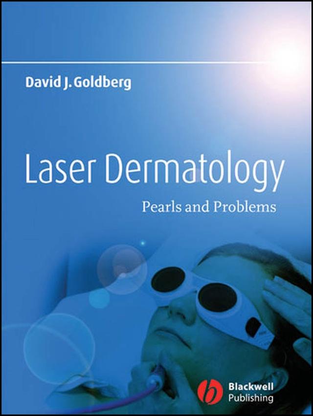 Laser Dermatology by David J. Goldberg