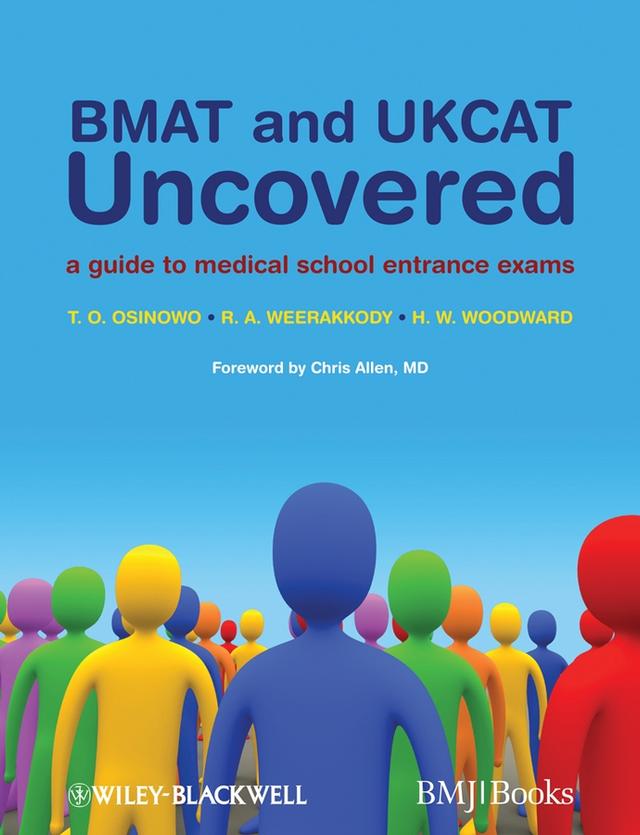 BMAT and UKCAT Uncovered by Chris Allen, H. W. Woodward, R. A. Weerakkody, T. O. Osinowo