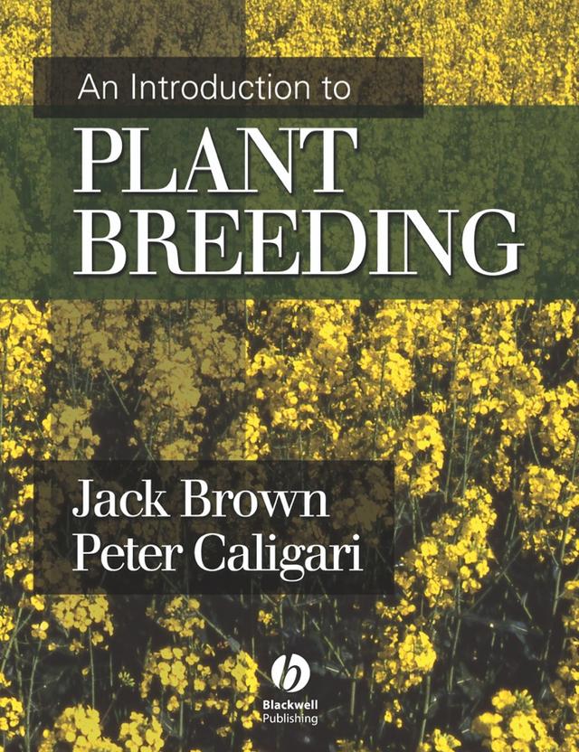 An Introduction to Plant Breeding by Jack Brown, Peter Caligari