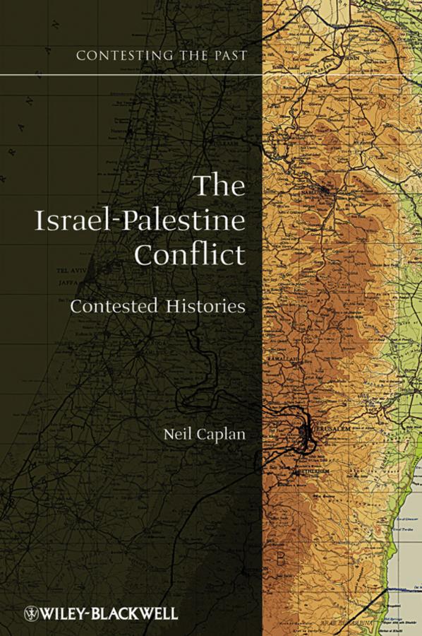 The Israel-Palestine Conflict by Neil Caplan