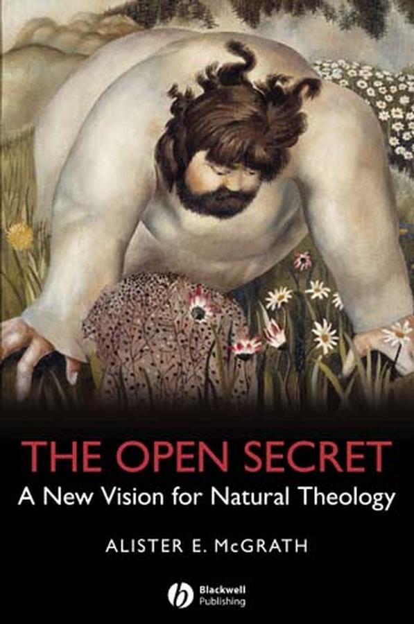 The Open Secret by Alister E. McGrath