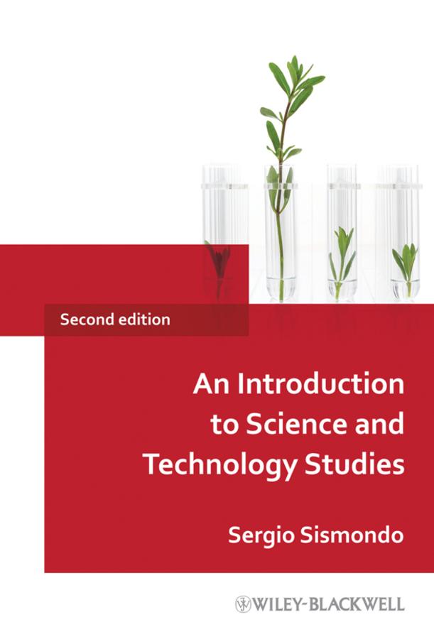 An Introduction to Science and Technology Studies by Sergio Sismondo