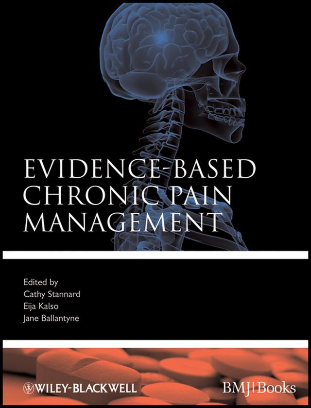 Evidence-Based Chronic Pain Management by Cathy Stannard, Eija Kalso, Jane Ballantyne