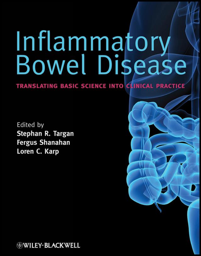 Inflammatory Bowel Disease by Fergus Shanahan, Loren C. Karp, Stephan R. Targan