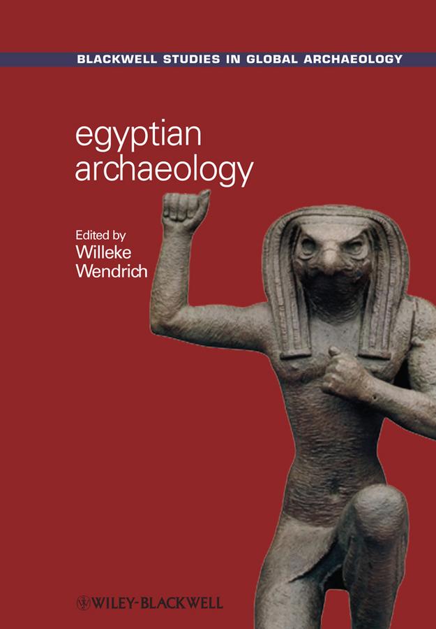 Egyptian Archaeology by Willeke Wendrich
