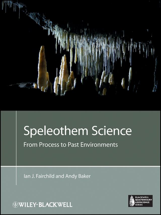 Speleothem Science by Andy Baker, Ian J. Fairchild