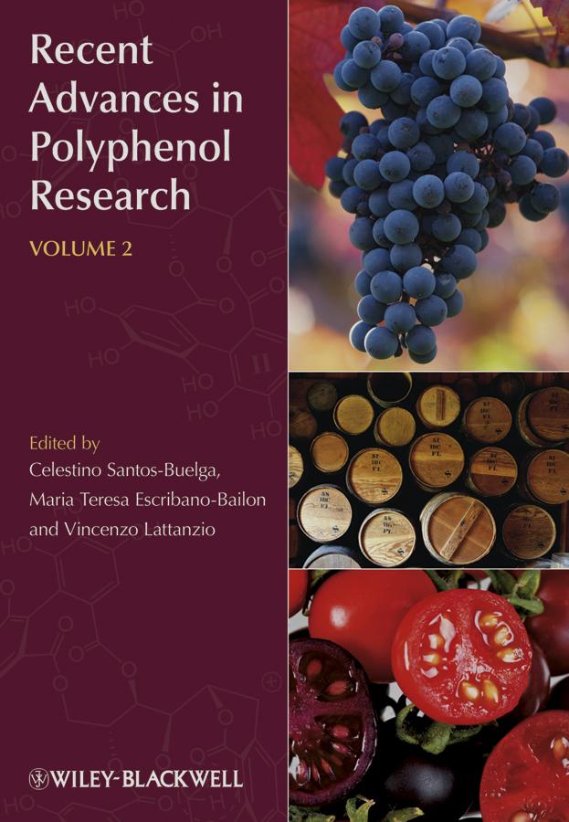Recent Advances in Polyphenol Research, Volume 2 by Celestino Santos-Buelga, Maria Teresa Escribano-Bailon, Vincenzo Lattanzio