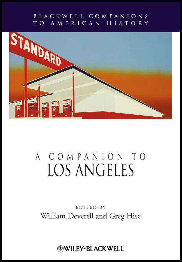 A Companion to Los Angeles by Greg Hise, William Deverell