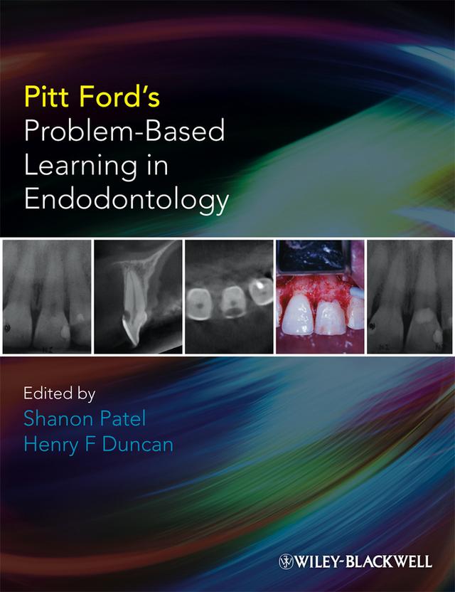 Pitt Ford's Problem-Based Learning in Endodontology by Henry F. Duncan, Shanon Patel