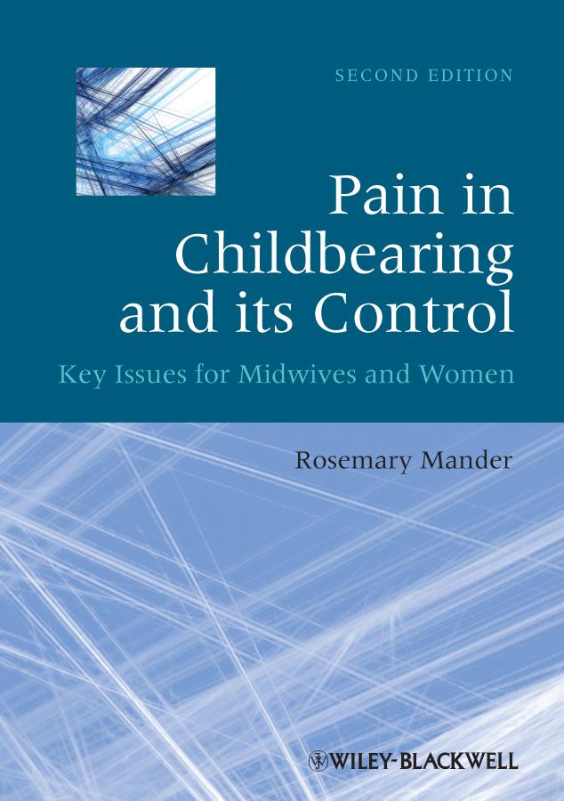 Pain in Childbearing and its Control by Rosemary Mander