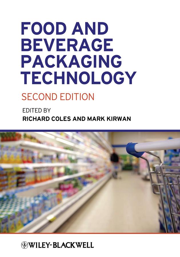 Food and Beverage Packaging Technology by Mark J. Kirwan, Richard Coles