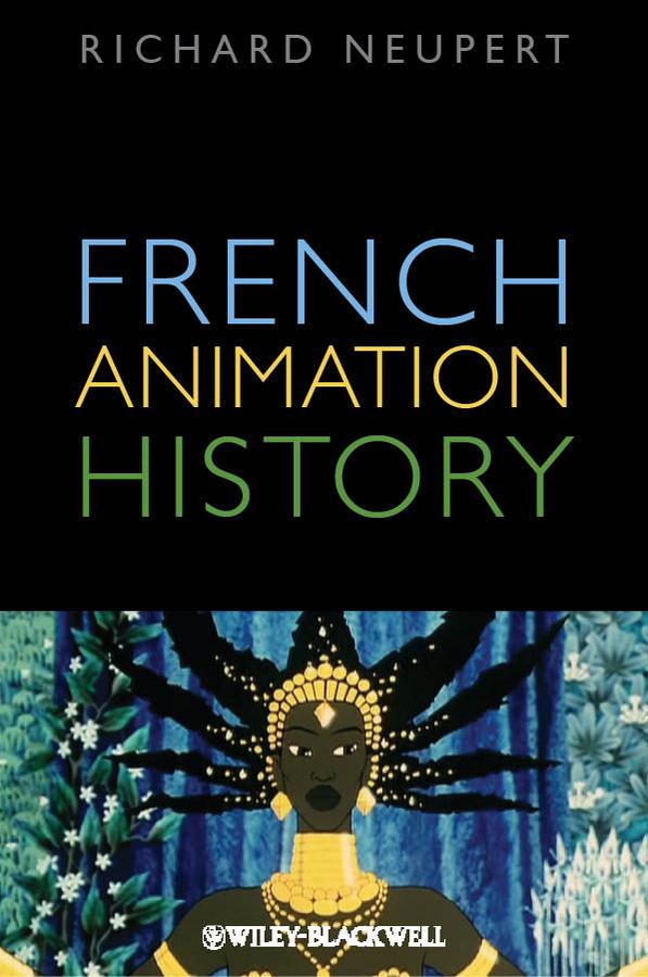French Animation History by Richard Neupert