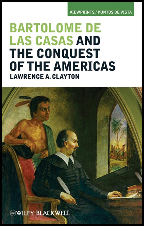 Bartolomé de las Casas and the Conquest of the Americas