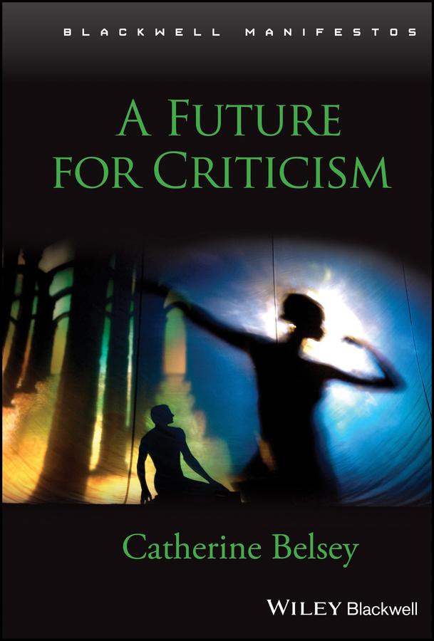 A Future for Criticism by Catherine Belsey