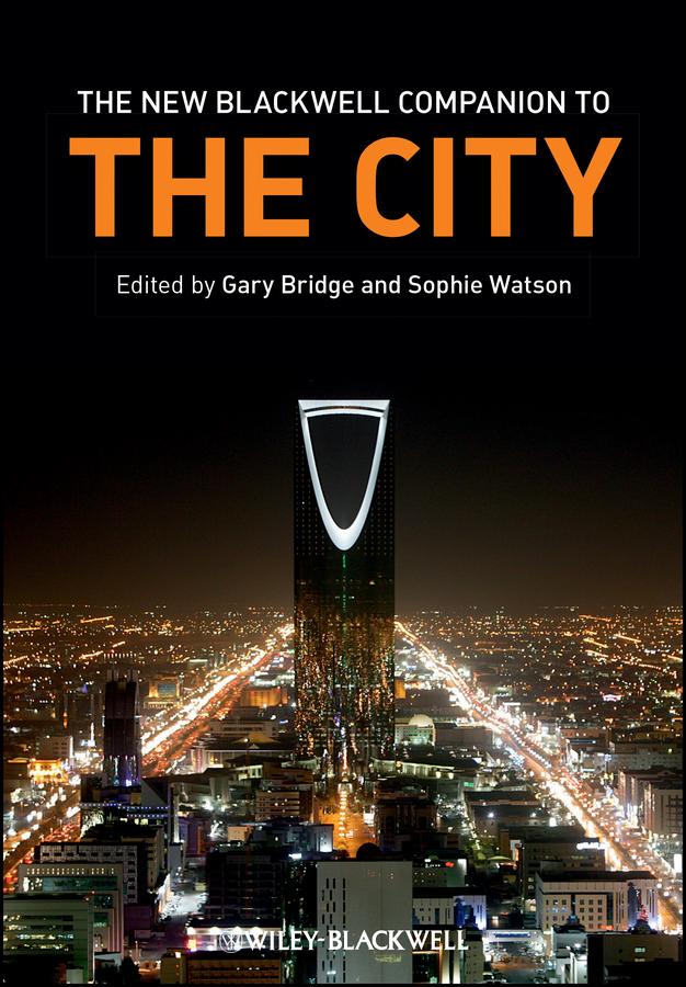 The New Blackwell Companion to The City by Gary Bridge, Sophie Watson