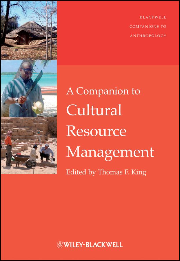 A Companion to Cultural Resource Management