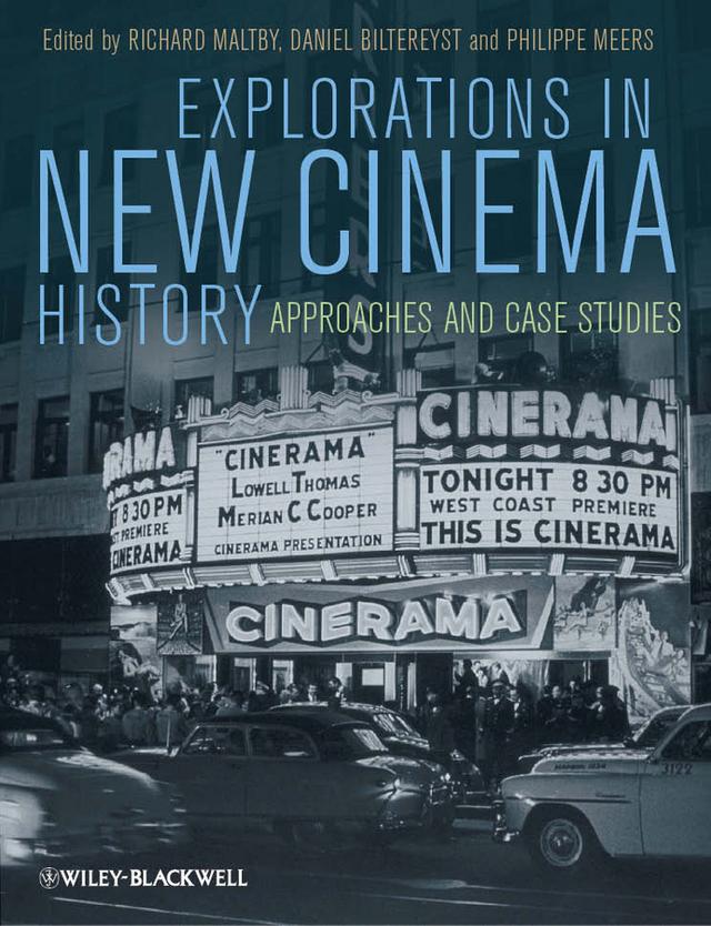 Explorations in New Cinema History by Richard Maltby, Daniel Biltereyst, Philippe Meers