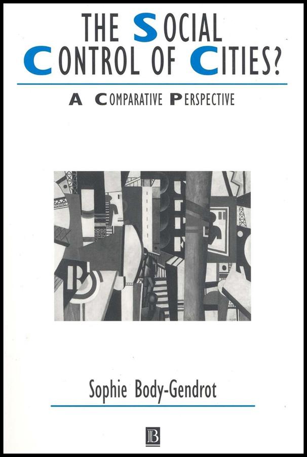 The Social Control of Cities? by Sophie Body-Gendrot