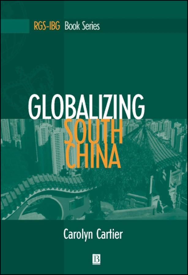 Globalizing South China by Carolyn Cartier