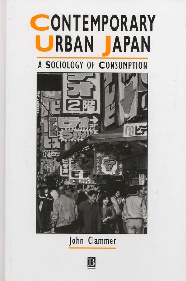 Contemporary Urban Japan by John Clammer