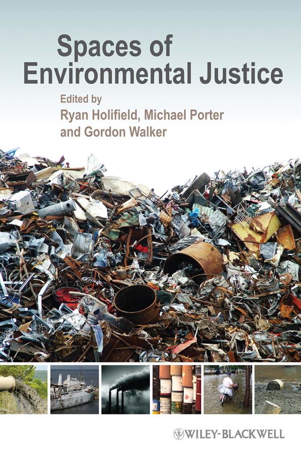 Spaces of Environmental Justice by Gordon Walker, Michael Porter, Ryan Holifield