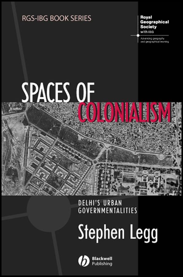 Spaces of Colonialism by Stephen Legg