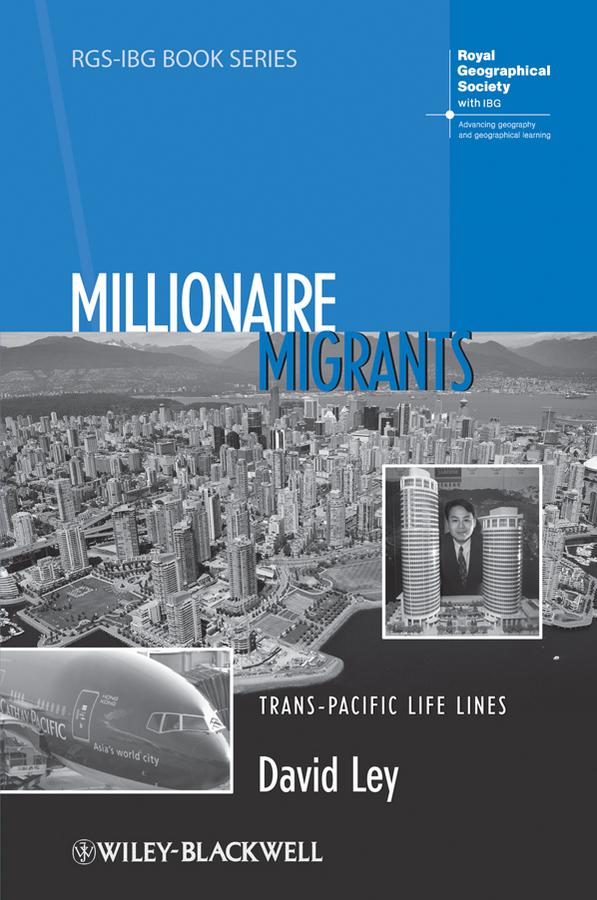 Millionaire Migrants by David Ley