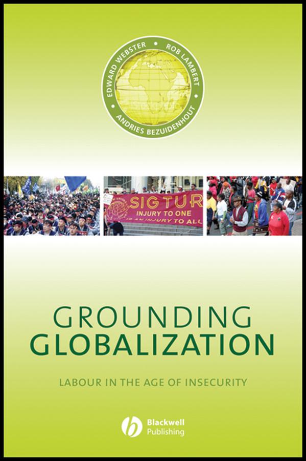 Grounding Globalization by Andries Beziudenhout, Edward Webster, Rob Lambert